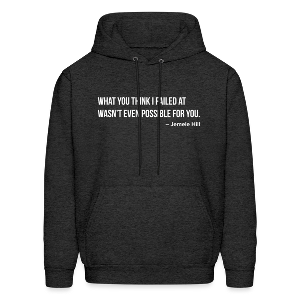 You Think I Failed (Black Hoodie) - charcoal grey