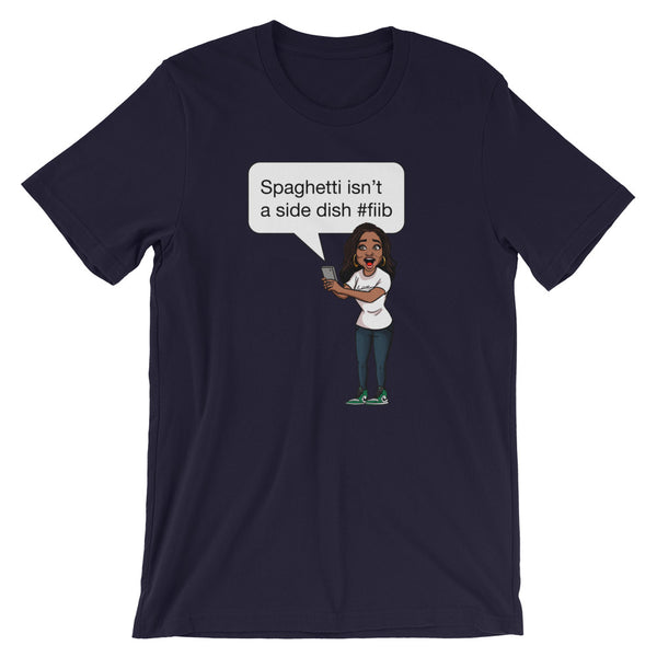 Spaghetti Isn't A Side Dish Shirt