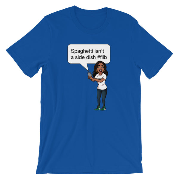 Spaghetti Isn't A Side Dish Shirt