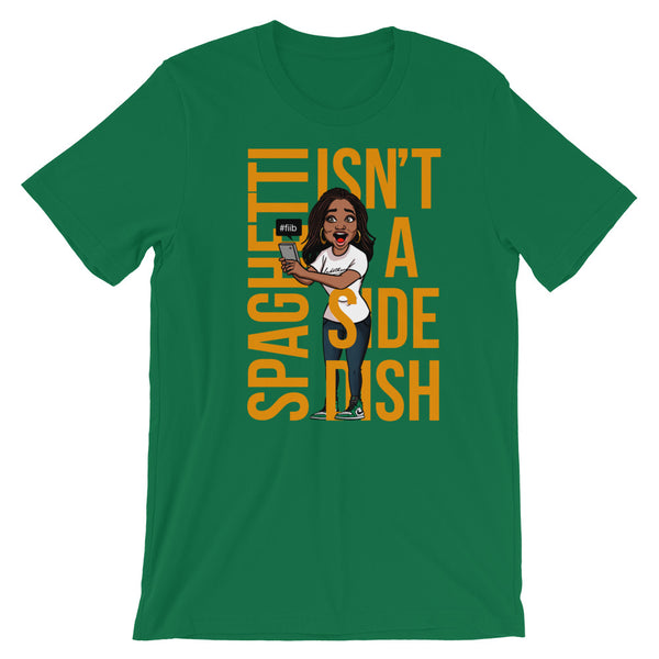 Spaghetti Isn't A Side Dish T-Shirt