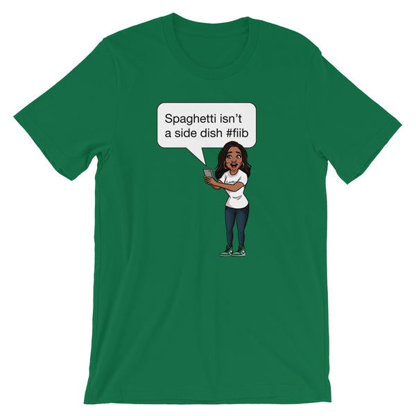 Spaghetti Isn't A Side Dish Shirt