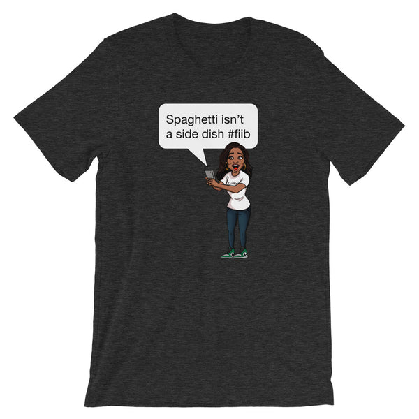 Spaghetti Isn't A Side Dish Shirt