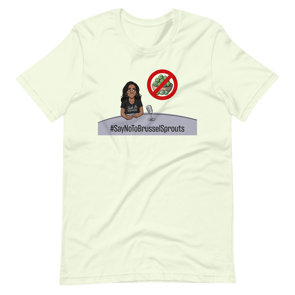 #SayNoToBrusselsSprouts T-Shirt
