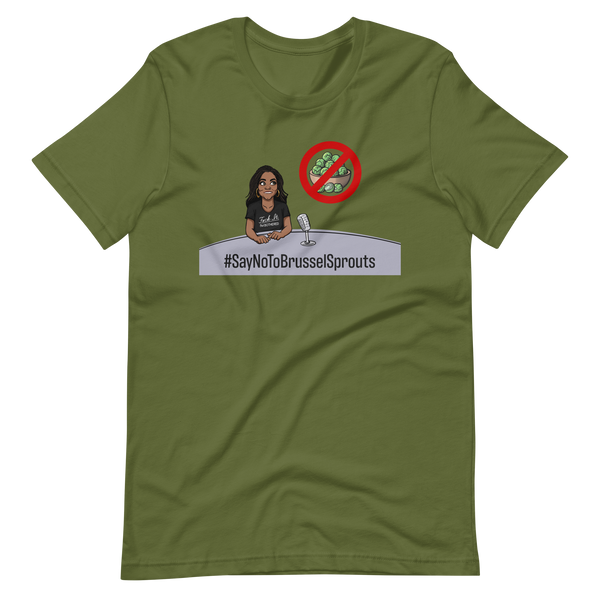 #SayNoToBrusselsSprouts T-Shirt