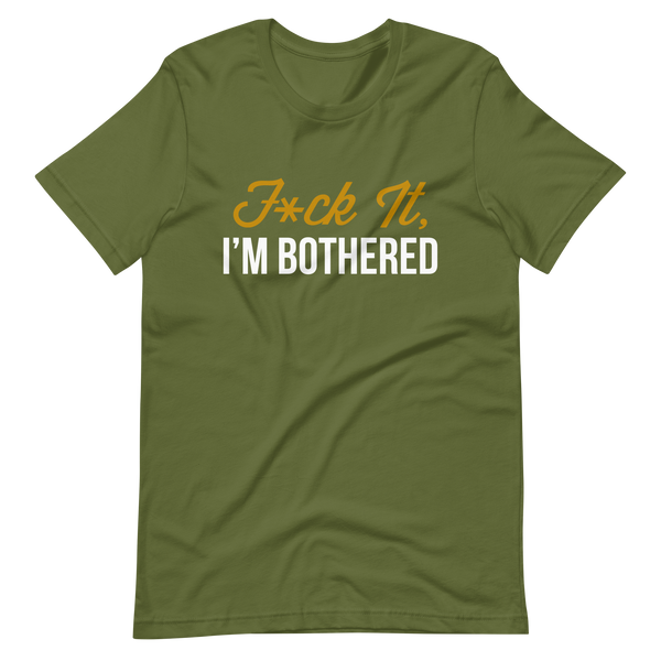 F*ck It, I'm Bothered (Dark) Men's T-Shirt