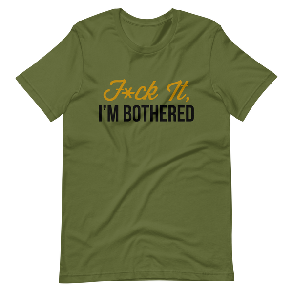 F*ck It, I'm Bothered (Light) Men's T-Shirt
