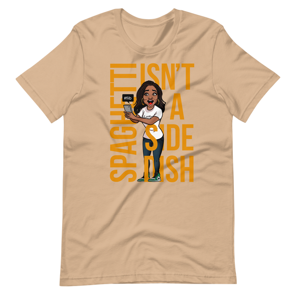 Spaghetti Isn't A Side Dish T-Shirt