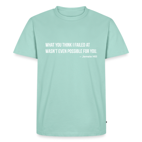 You Think I Failed (White Text) - mint