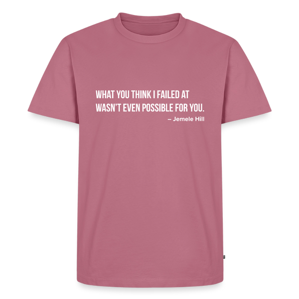 You Think I Failed (White Text) - mauve