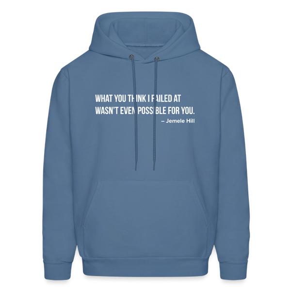 You Think I Failed (Black Hoodie) - denim blue