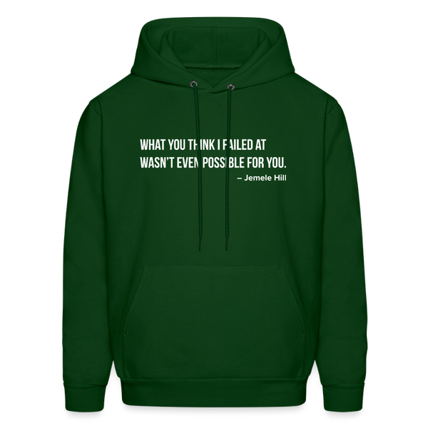 You Think I Failed (Black Hoodie) - forest green