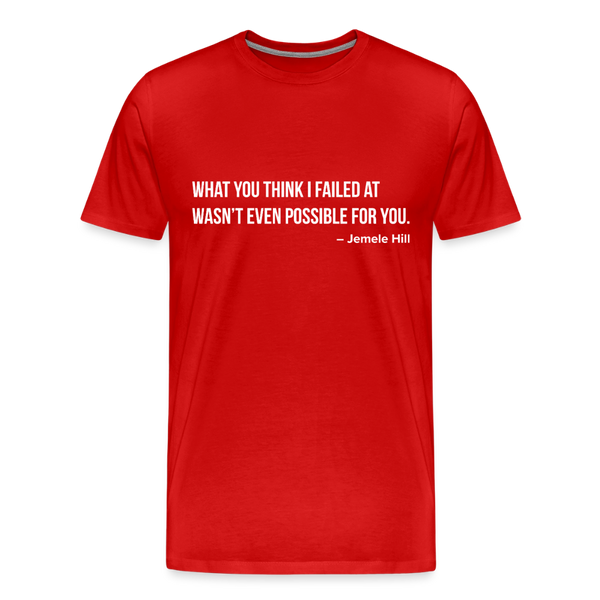 You Think I Failed (Black) - red