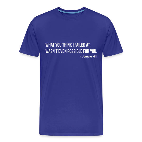 You Think I Failed (Black) - royal blue