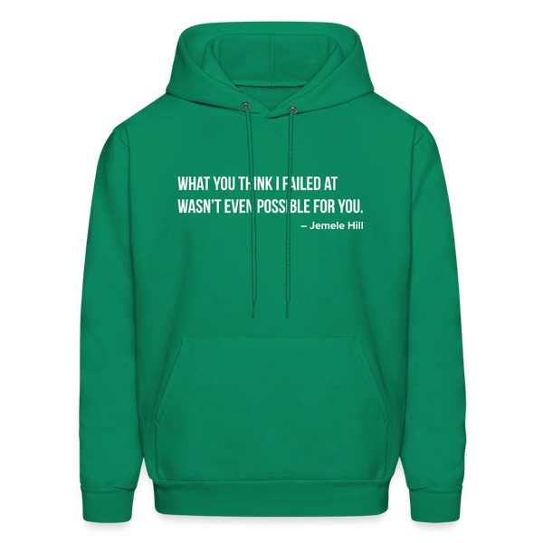 You Think I Failed (Black Hoodie) - kelly green