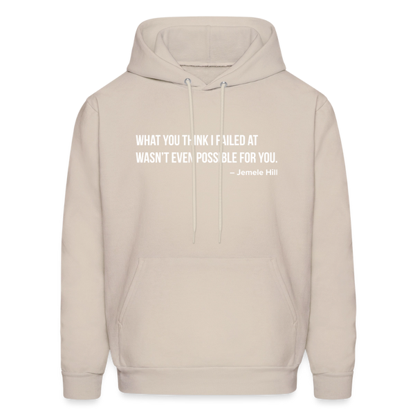 You Think I Failed (Black Hoodie) - Sand
