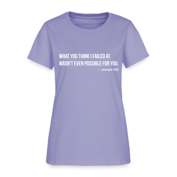You Think I Failed (Black) Women's T-Shirt - lavender