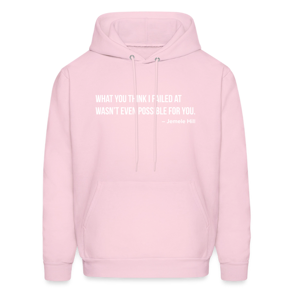 You Think I Failed (Black Hoodie) - pale pink