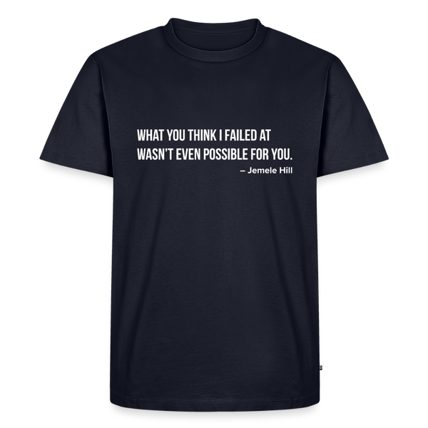 You Think I Failed (White Text) - navy