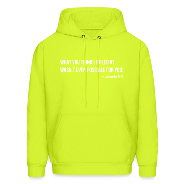 You Think I Failed (Black Hoodie) - safety green