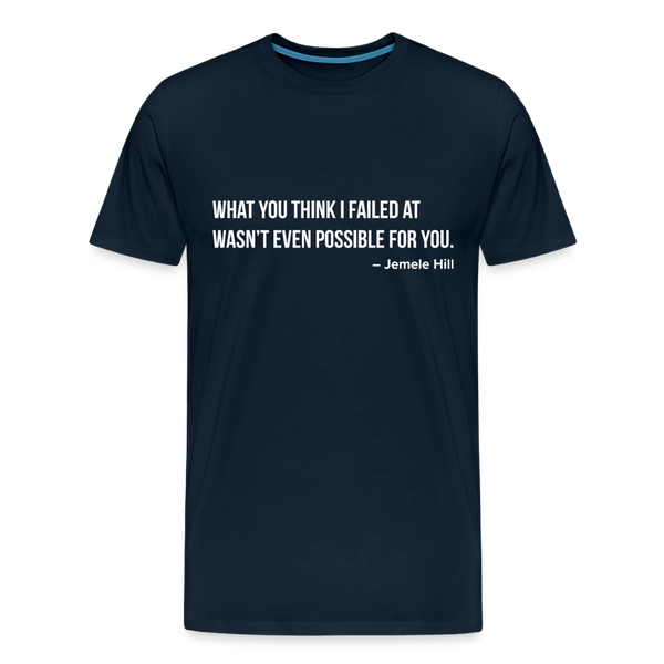 You Think I Failed (White Text) - deep navy