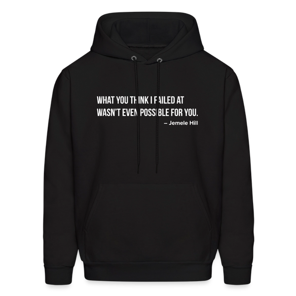 You Think I Failed (Black Hoodie) - black